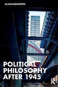 Political Philosophy After 1945