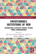 Unsustainable Institutions of Men: Transnational Dispersed Centres, Gender Power, Contradictions