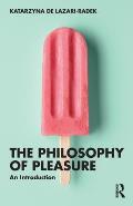 The Philosophy of Pleasure: An Introduction