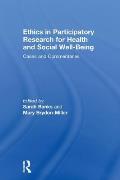Ethics in Participatory Research for Health and Social Well-Being: Cases and Commentaries