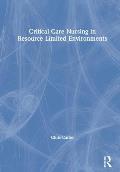 Critical Care Nursing in Resource Limited Environments