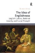 The Idea of Englishness: English Culture, National Identity and Social Thought