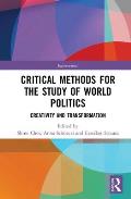 Critical Methods for the Study of World Politics: Creativity and Transformation