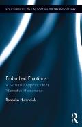 Embodied Emotions: A Naturalist Approach to a Normative Phenomenon
