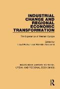 Industrial Change and Regional Economic Transformation: The Experience of Western Europe