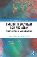 English in Southeast Asia and ASEAN: Transformation of Language Habitats
