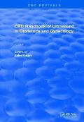 Revival: CRC Handbook of Ultrasound in Obstetrics and Gynecology, Volume II (1990)