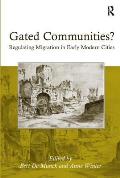 Gated Communities?: Regulating Migration in Early Modern Cities