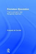 Premature Ejaculation: Theory, Evaluation and Therapeutic Treatment