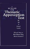 A Practical Guide to the Thematic Apperception Test: The TAT in Clinical Practice