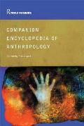 Companion Encyclopedia of Anthropology: Humanity, Culture and Social Life