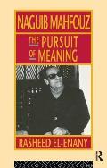 Naguib Mahfouz: The Pursuit of Meaning