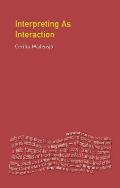 Interpreting As Interaction