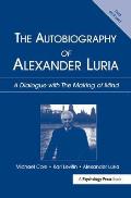 The Autobiography of Alexander Luria: A Dialogue with The Making of Mind