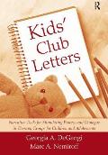Kids' Club Letters: Narrative Tools for Stimulating Process and Dialogue in Therapy Groups for Children and Adolescents