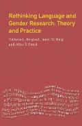 Rethinking Language and Gender Research: Theory and Practice