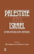 Palestine and Israel in the 19th and 20th Centuries