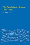 The Revolution in Science 1500 - 1750
