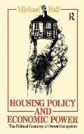 Housing Policy and Economic Power: The Political Economy of Owner Occupation