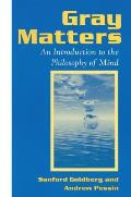 Gray Matters: Introduction to the Philosophy of Mind