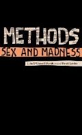 Methods, Sex and Madness