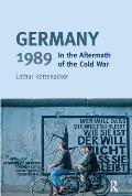 Germany 1989: In the Aftermath of the Cold War