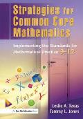 Strategies for Common Core Mathematics: Implementing the Standards for Mathematical Practice, 9-12