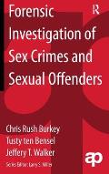 Forensic Investigation of Sex Crimes and Sexual Offenders