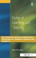 Styles of Learning and Teaching: An Integrated Outline of Educational Psychology for Students, Teachers and Lecturers