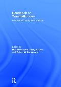 Handbook of Traumatic Loss: A Guide to Theory and Practice