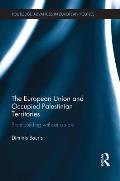 The European Union and Occupied Palestinian Territories: State-building without a state