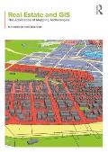 Real Estate and GIS: The Application of Mapping Technologies
