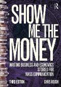 Show Me The Money Writing Business & Economics Stories For Mass Communication