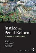 Justice and Penal Reform: Re-shaping the Penal Landscape