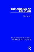 The Origins of Religion