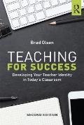Teaching for Success: Developing Your Teacher Identity in Today's Classroom