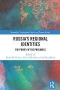 Russia's Regional Identities: The Power of the Provinces