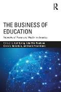 The Business of Education: Networks of Power and Wealth in America