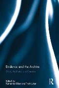 Evidence and the Archive: Ethics, Aesthetics and Emotion
