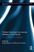 Native American Survivance, Memory, and Futurity: The Gerald Vizenor Continuum