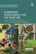 Sustainable Consumption and the Good Life: Interdisciplinary Perspectives