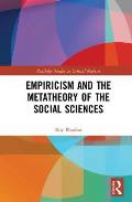 Empiricism and the Metatheory of the Social Sciences