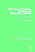 The Educational World of Edward Thring: A Centenary Study