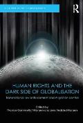 Human Rights and the Dark Side of Globalisation: Transnational law enforcement and migration control