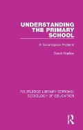 Understanding the Primary School: A Sociological Analysis