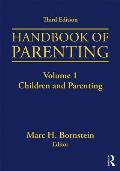 Handbook of Parenting: Volume I: Children and Parenting, Third Edition