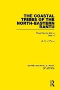 The Coastal Tribes of the North-Eastern Bantu (Pokomo, Nyika, Teita): East Central Africa Part III