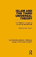 Islam and the Third Universal Theory: The Religious Thought of Mu'ammar al-Qadhdhafi