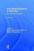 Arts-Based Research in Education: Foundations for Practice