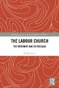 The Labour Church: The Movement & Its Message